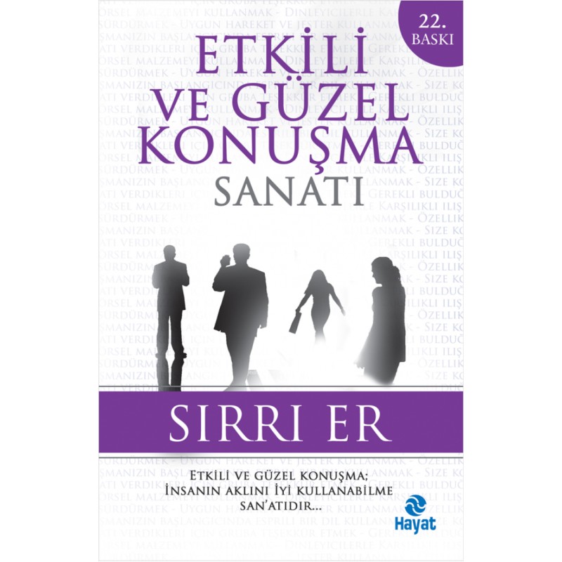 Etkili ve Güzel Konuşma Sanatı Etkili ve Güzel Konuşma Sanatı