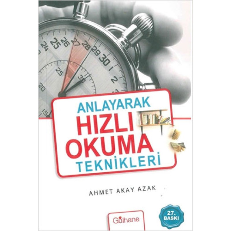Anlayarak Hızlı Okuma Teknikleri Anlayarak Hızlı Okuma Teknikleri