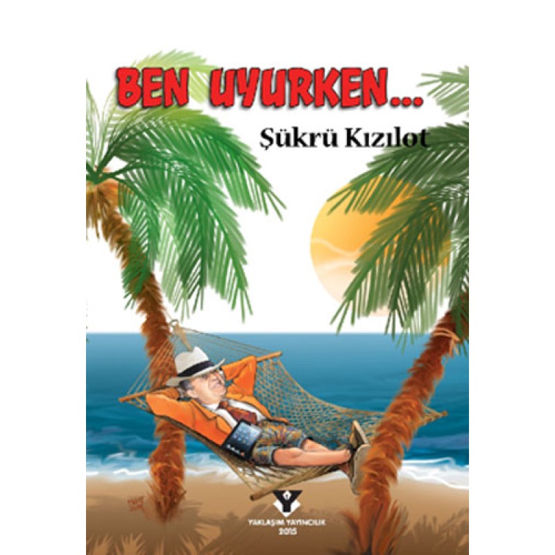 Ben Uyurken... Ben Uyurken...