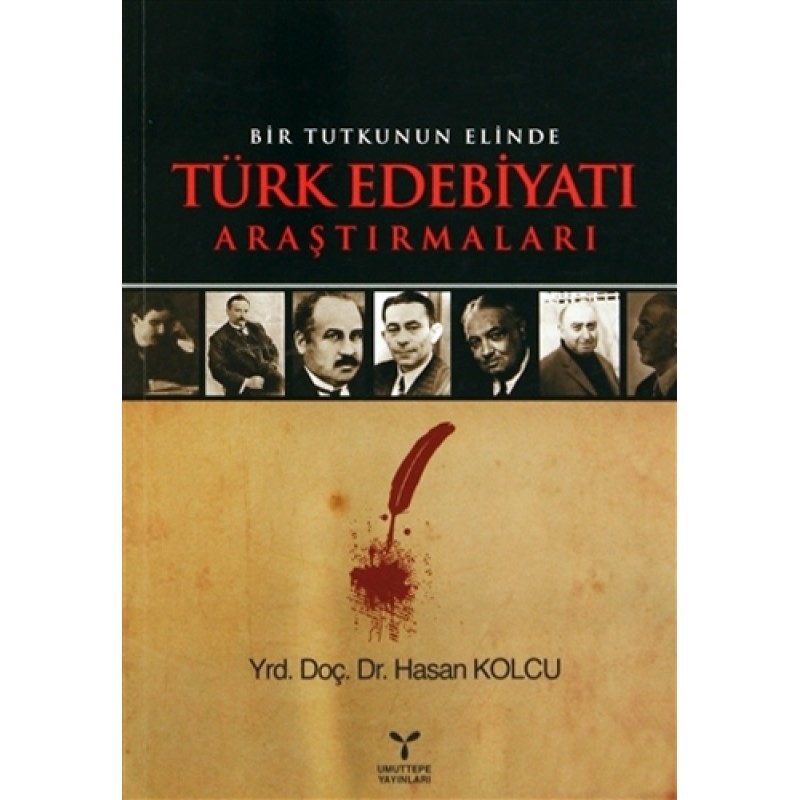 Bir Tutkunun Elinde Türk Edebiyatı Araştırmaları Bir Tutkunun Elinde Türk Edebiyatı Araştırmaları