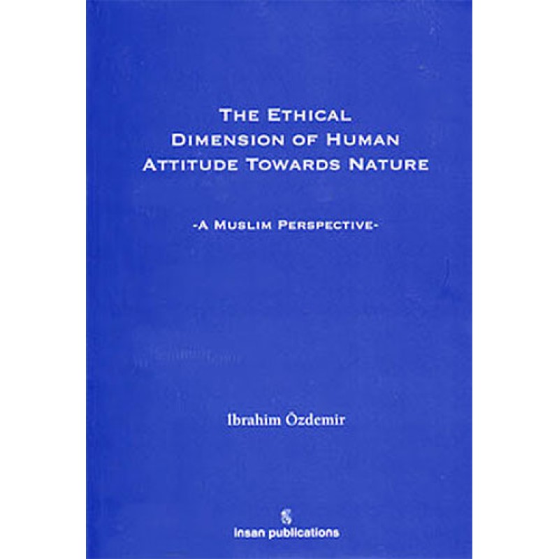The Ethical Dimension Of Human Attitude Towards Nature The Ethical Dimension Of Human Attitude Towards Nature