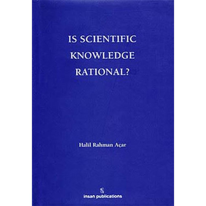 Is Scientific Knowledge Rational? Is Scientific Knowledge Rational?