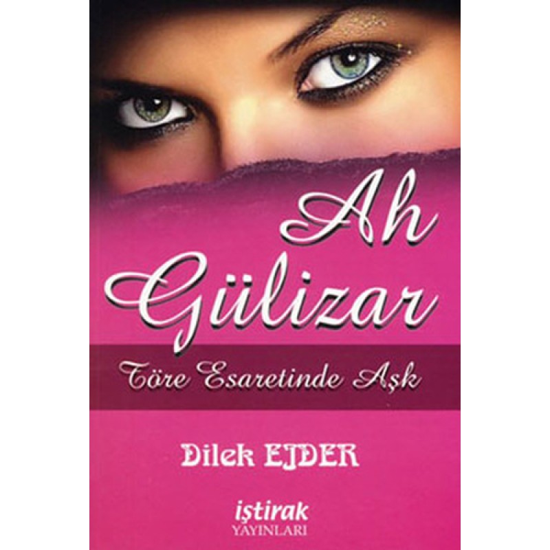Ah Gülizar Ah Gülizar