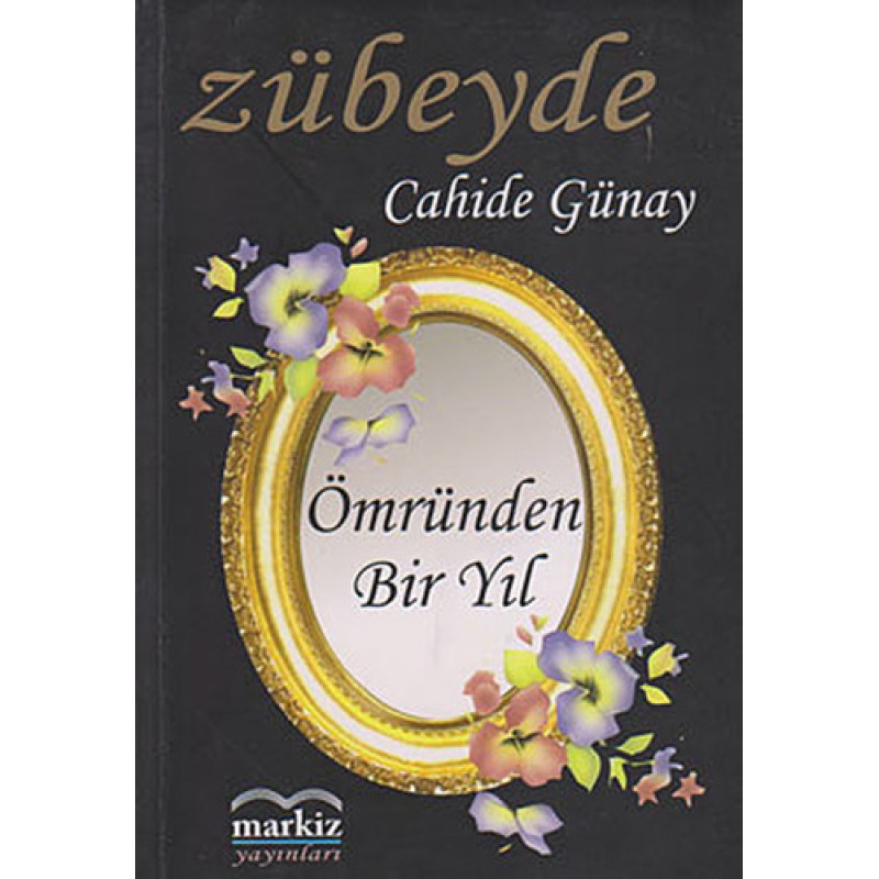 Ömründen Bir Yıl - Zübeyde Ömründen Bir Yıl - Zübeyde