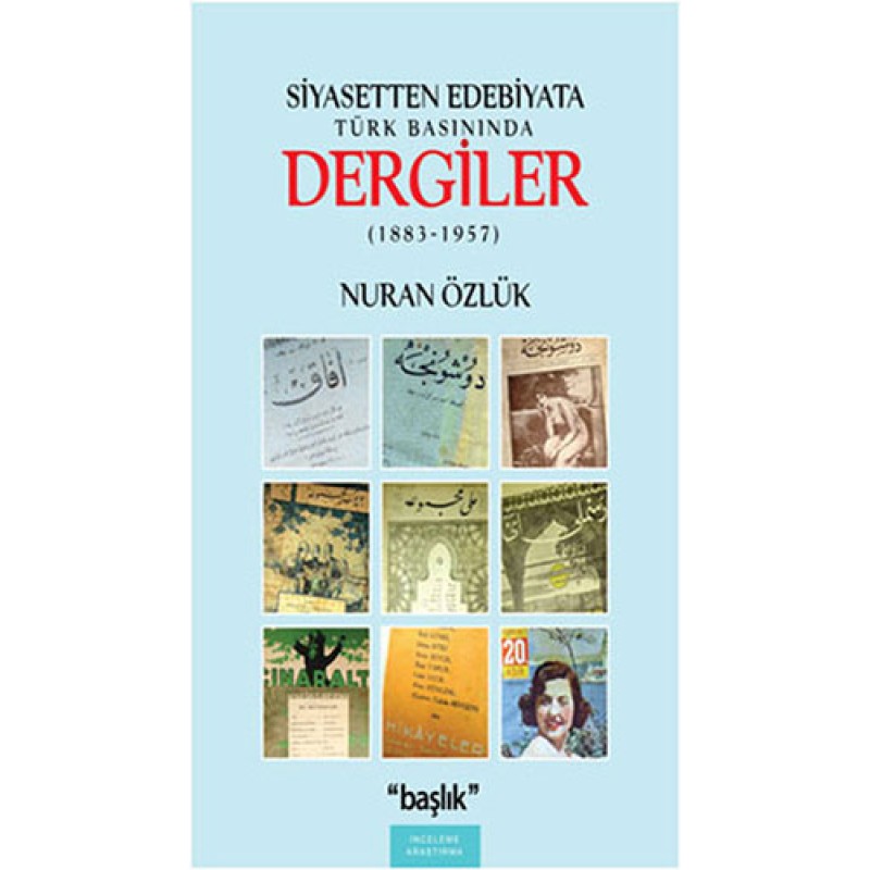 Siyasetten Edebiyata Türk Basınında Dergiler Siyasetten Edebiyata Türk Basınında Dergiler