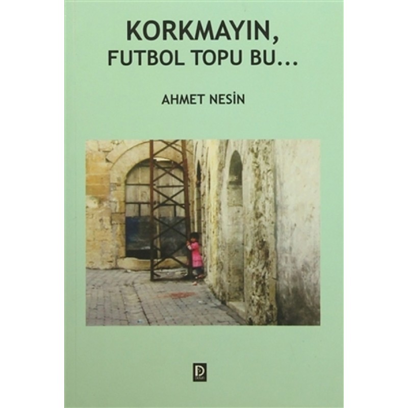 Korkmayın, Futbol Topu Bu Korkmayın, Futbol Topu Bu