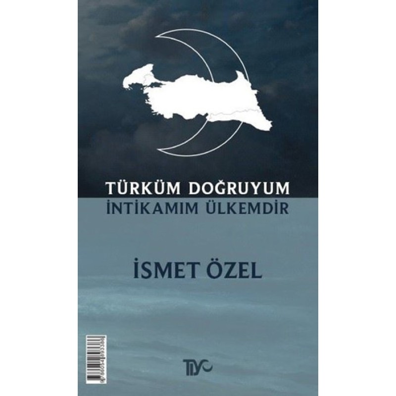 Türküm Doğruyum İntikamım Ülkemdir