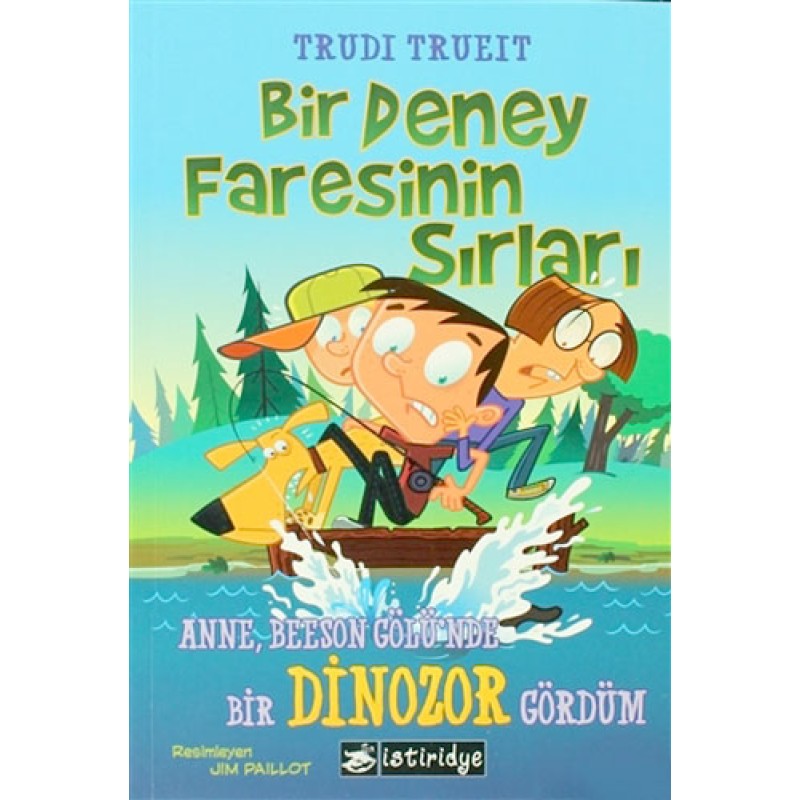 Bir Deney Faresinin Sırları - Anne, Beeson Gölü’nde Bir Dinozor Gördüm Bir Deney Faresinin Sırları - Anne, Beeson Gölü’nde Bir Dinozor Gördüm