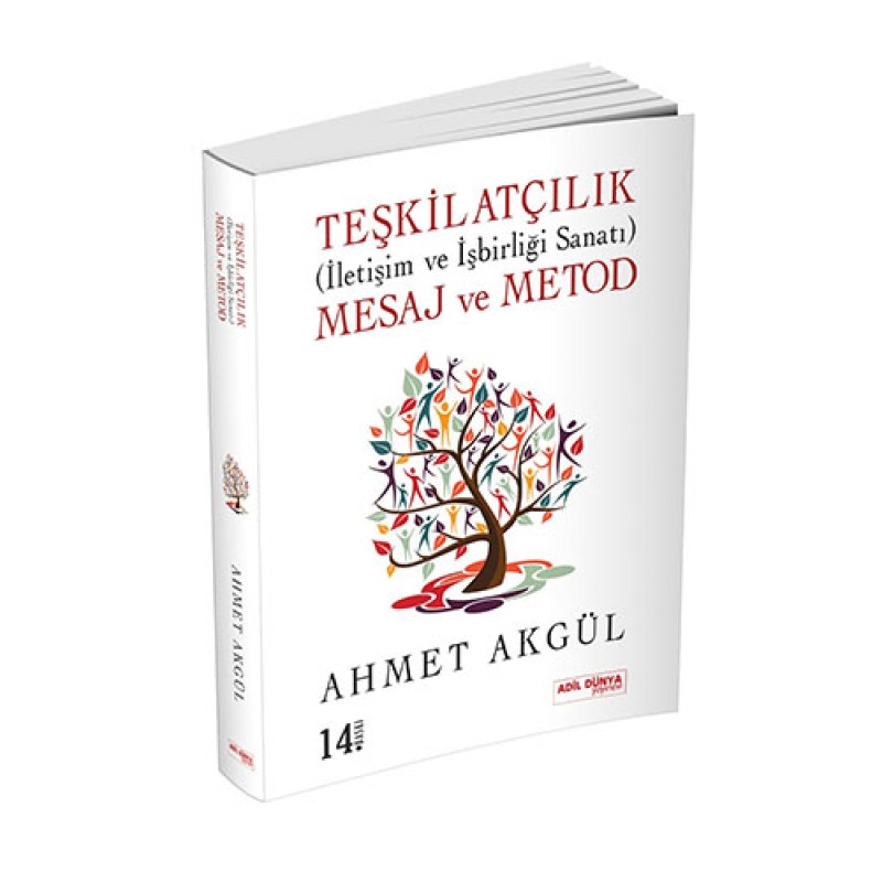 Teşkilatçılık (İletişim ve İşbirliği Sanatı) Mesaj ve Metod
