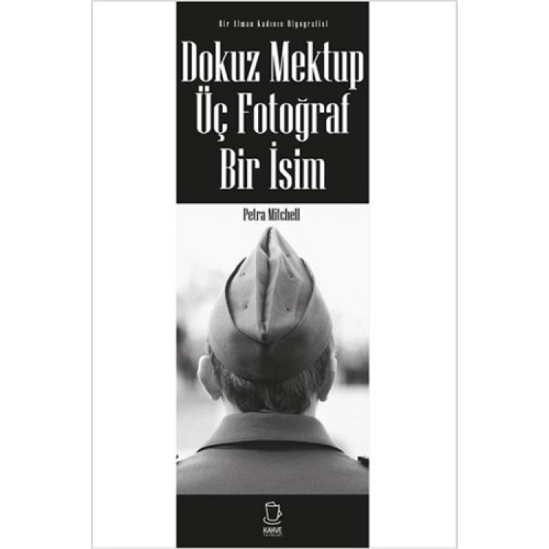Dokuz Mektup Üç Fotoğraf Bir İsim Dokuz Mektup Üç Fotoğraf Bir İsim