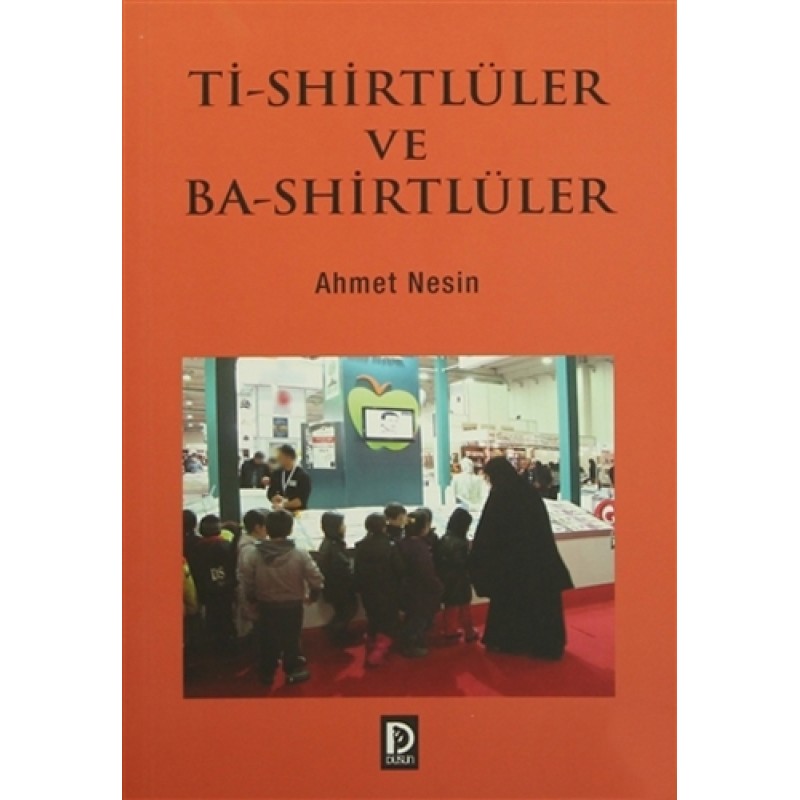 Ti-Shirtlüler ve Ba-Shirtlüler Ti-Shirtlüler ve Ba-Shirtlüler