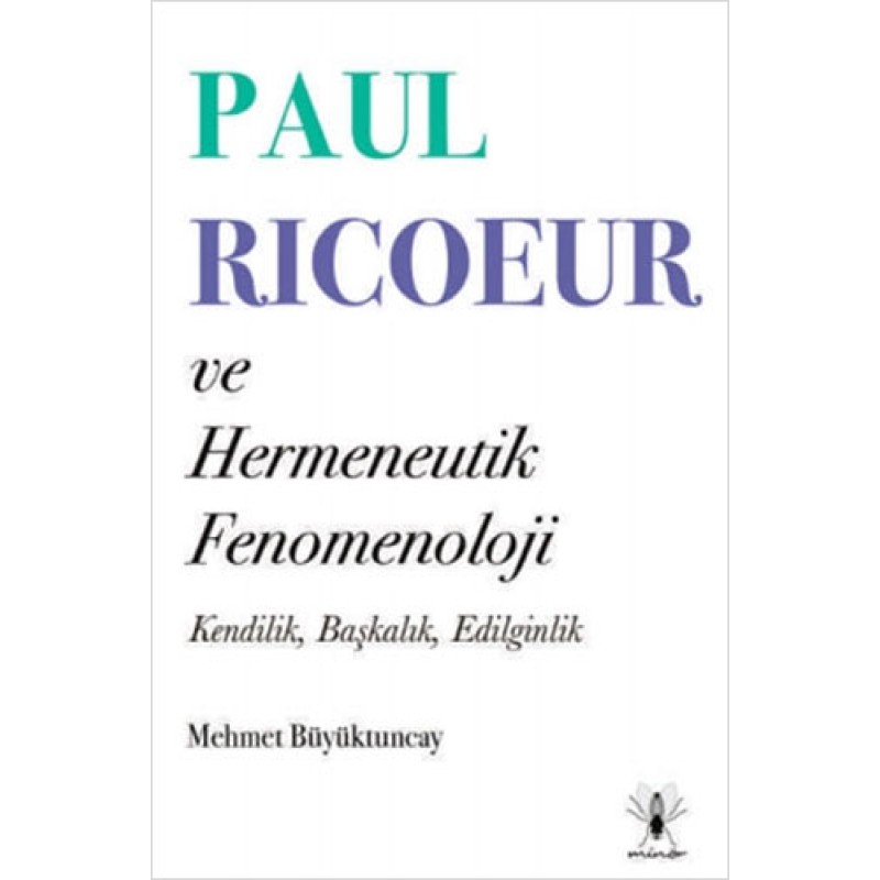 Paul Ricoeur ve Hermeneutik Fenomenoloji