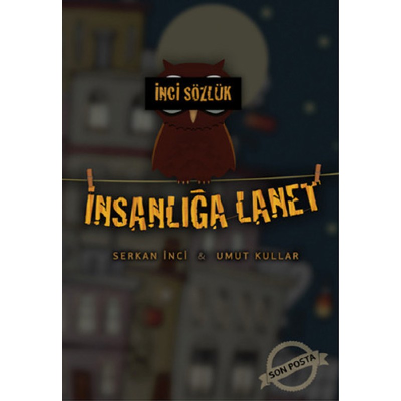 İnci Sözlük - İnsanlığa Lanet İnci Sözlük - İnsanlığa Lanet