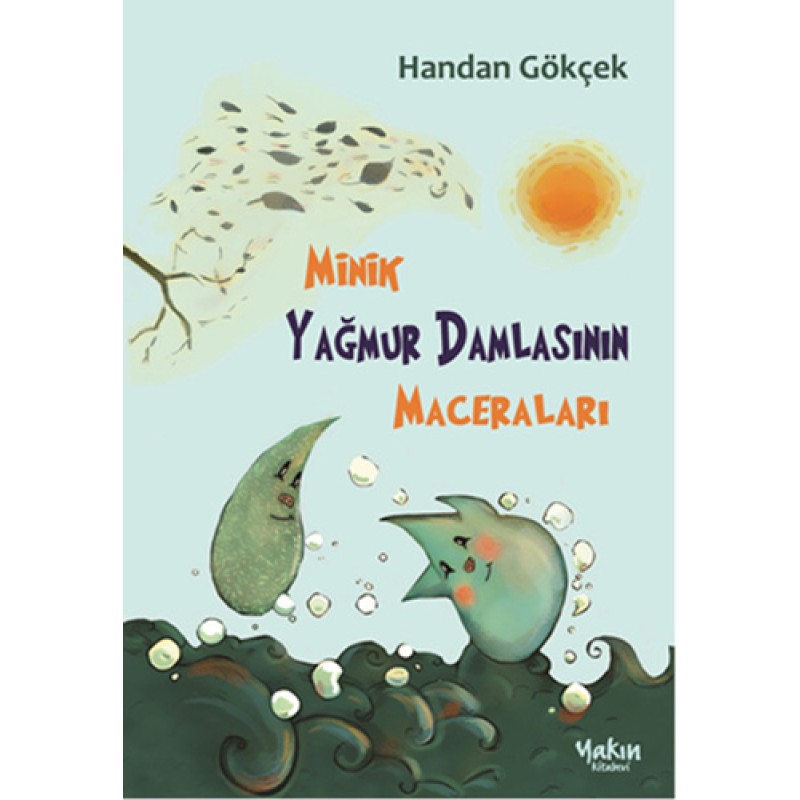 Minik Yağmur Damlasının Maceraları Minik Yağmur Damlasının Maceraları