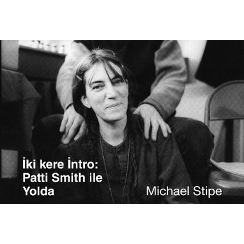 İki Kere İntro: Patti Smith ile Yolda