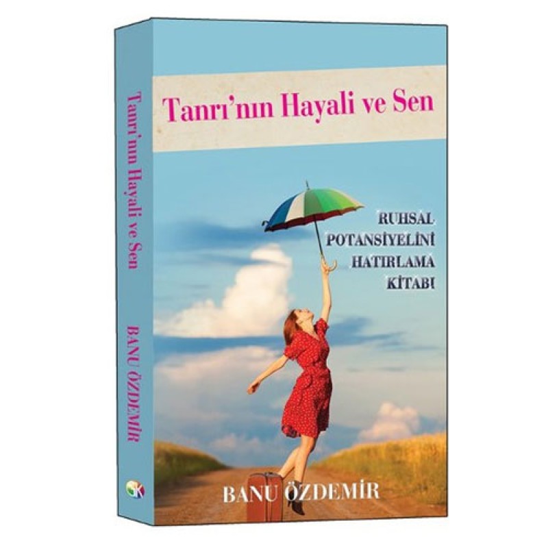 Tanrı’nın Hayali ve Sen