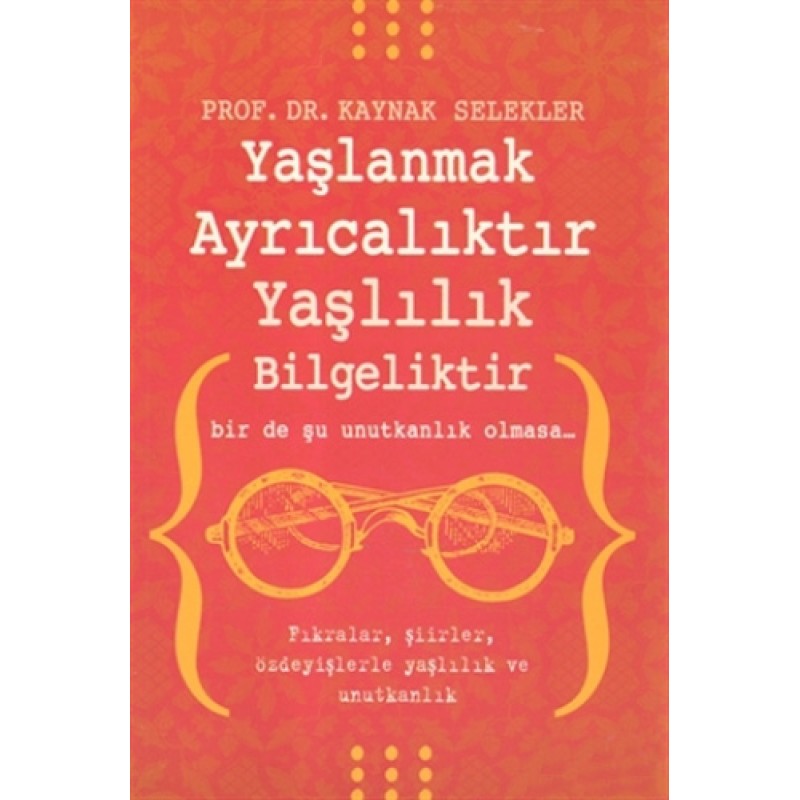 Yaşlanmak Ayrıcalıktır Yaşlılık Bilgeliktir Yaşlanmak Ayrıcalıktır Yaşlılık Bilgeliktir