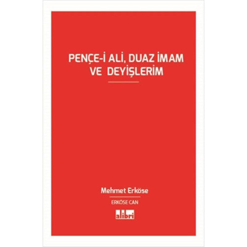 Pençe-i Ali, Duaz İmam ve Deyişlerim Pençe-i Ali, Duaz İmam ve Deyişlerim