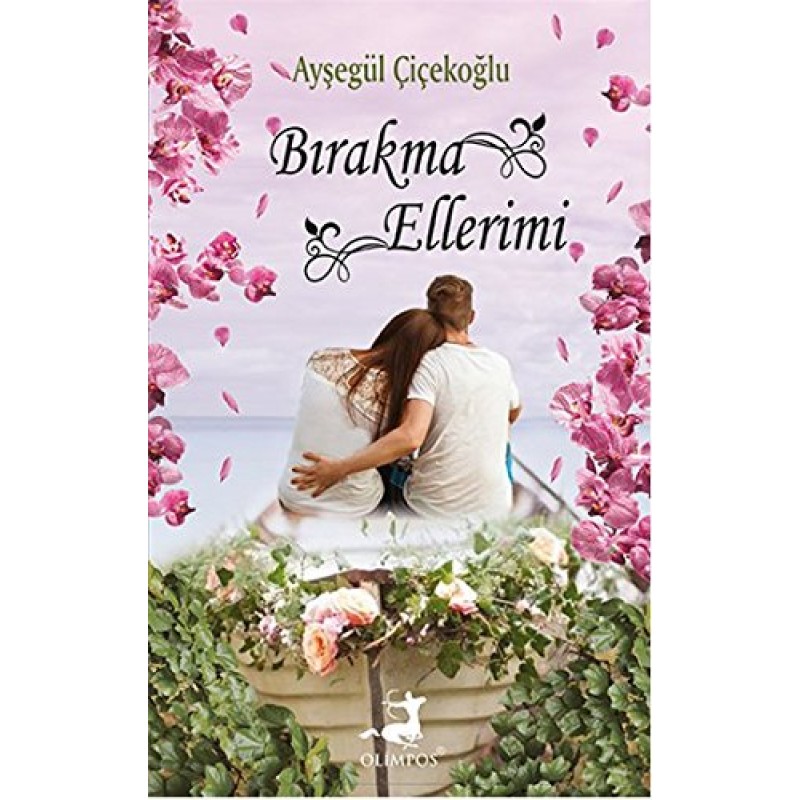 Bırakma Ellerimi Bırakma Ellerimi