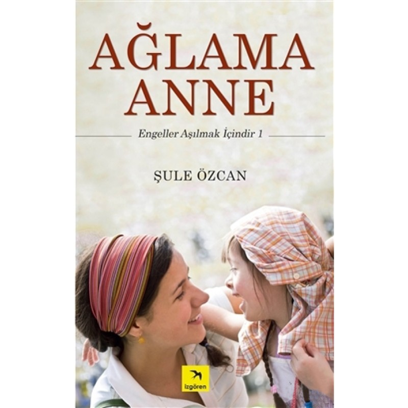 Ağlama Anne Ağlama Anne