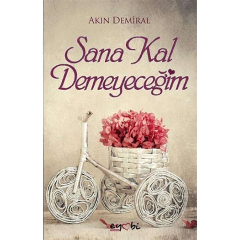 Sana Kal Demeyeceğim