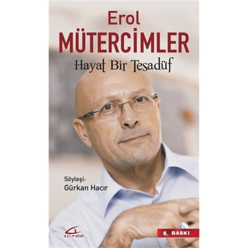 Erol Mütercimler - Hayat Bir Tesadüf Erol Mütercimler - Hayat Bir Tesadüf