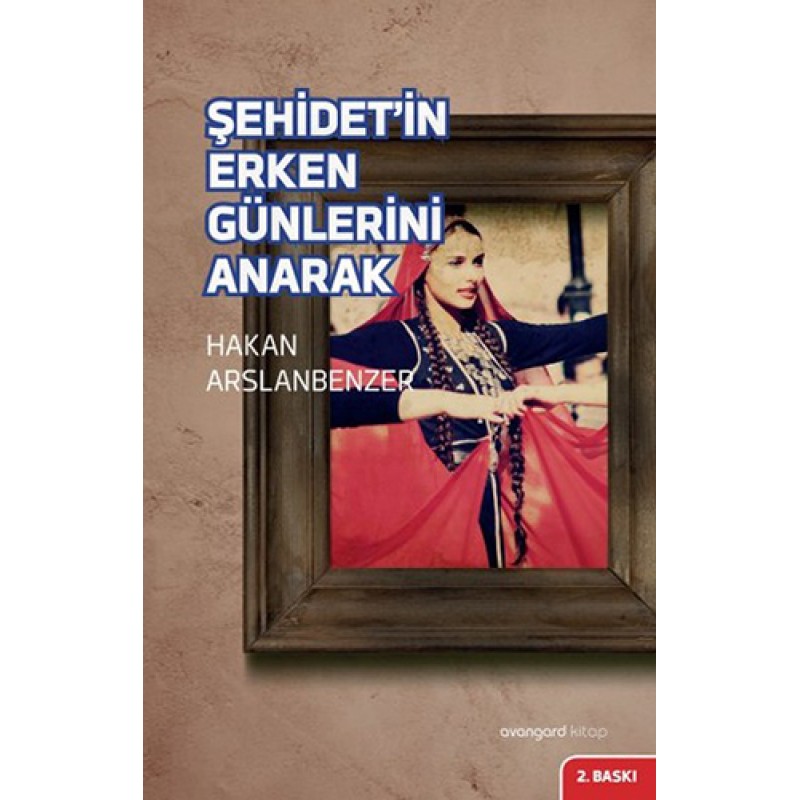 Şehidet’in Erken Günlerini Anarak Şehidet’in Erken Günlerini Anarak