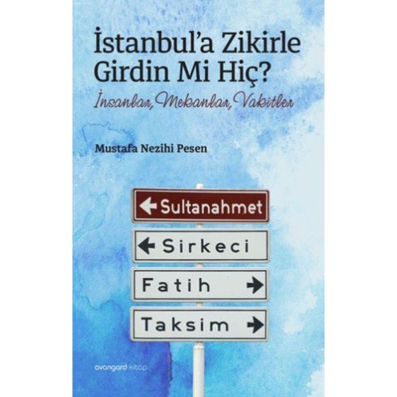 İstanbula Zikirle Girdin mi Hiç İstanbula Zikirle Girdin mi Hiç