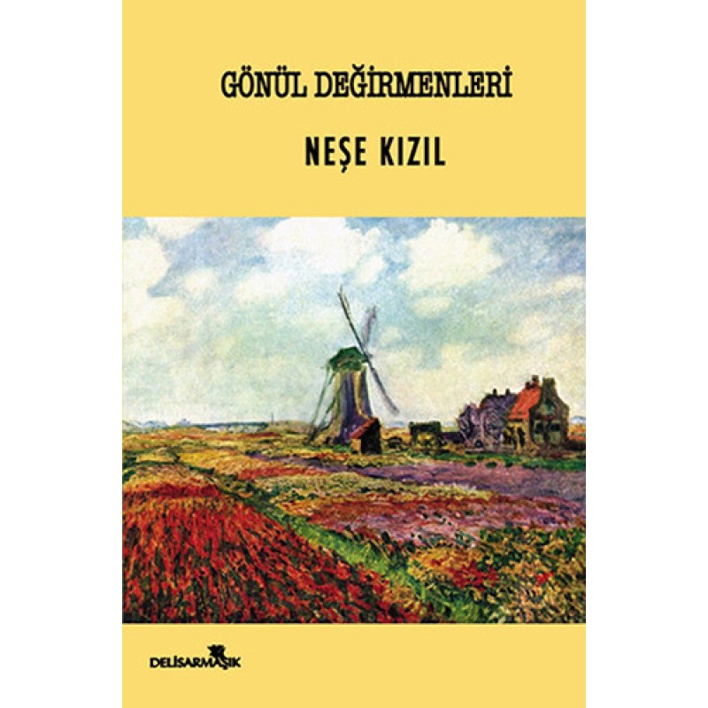 Gönül Değirmenleri Gönül Değirmenleri