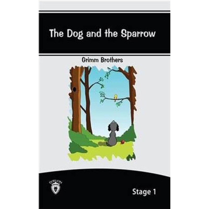 The Dog And The Sparrow İngilizce Hikayeler Stage 1 The Dog And The Sparrow İngilizce Hikayeler Stage 1