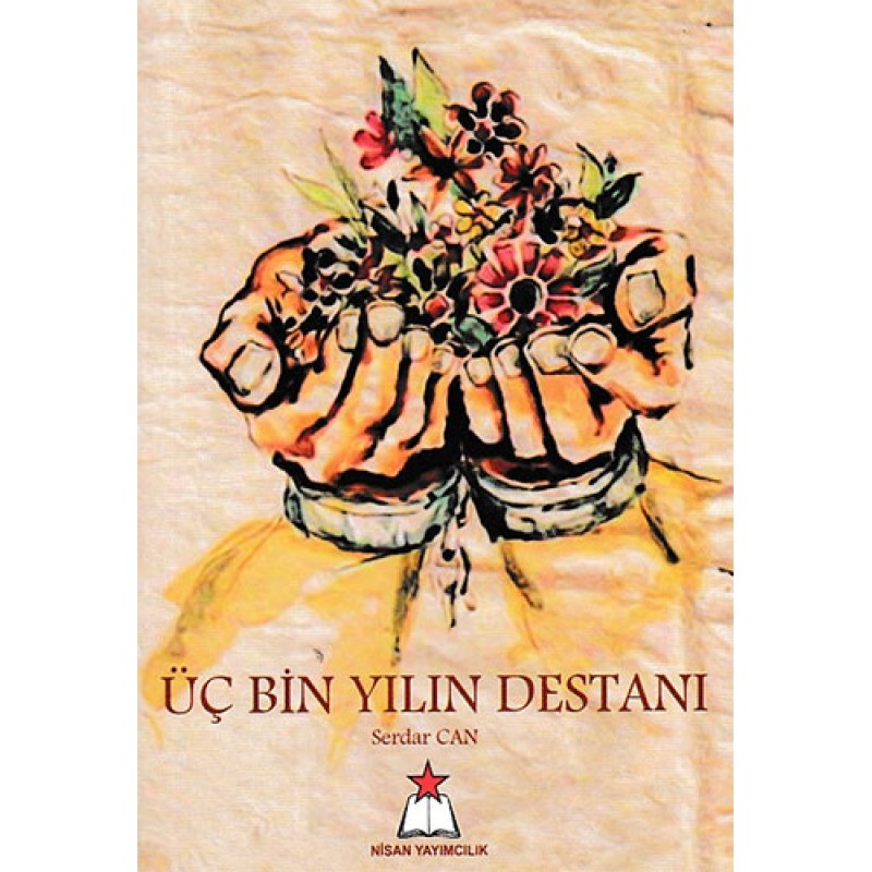 Üç Bin Yılın Destanı Üç Bin Yılın Destanı