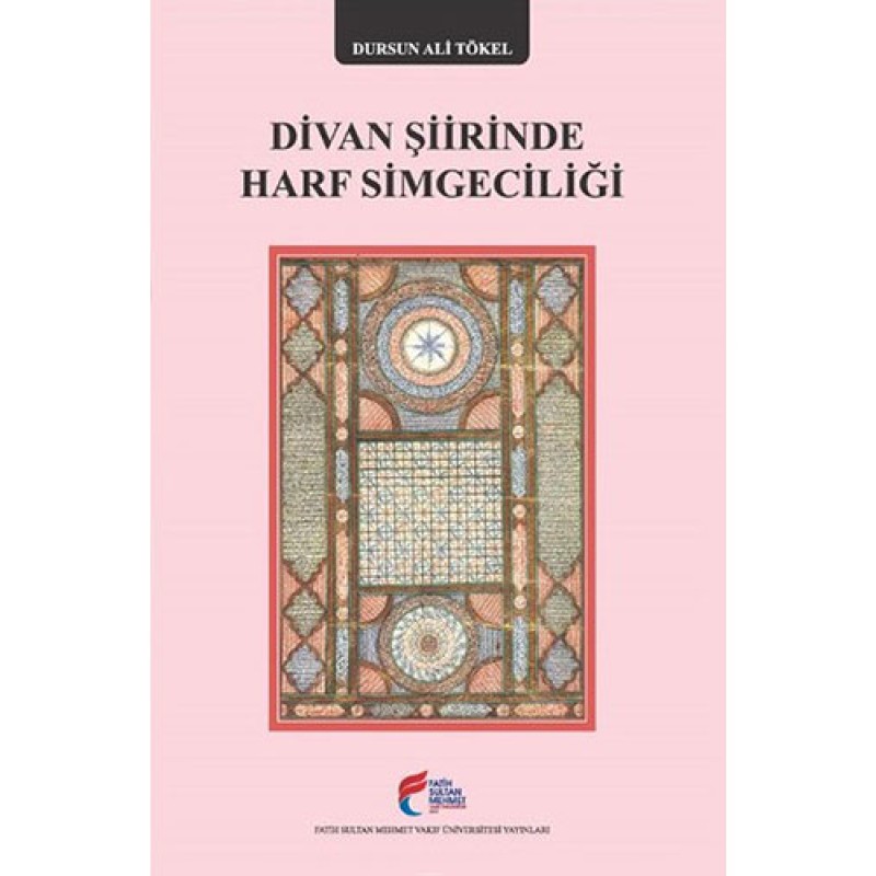 Divan Şiirinde Harf Simgeciliği Divan Şiirinde Harf Simgeciliği