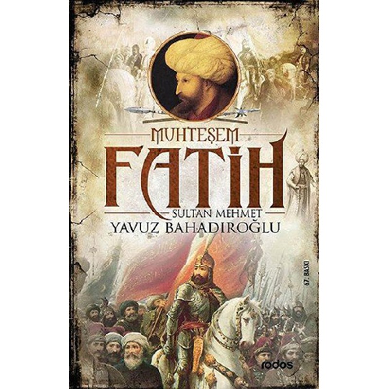 Muhteşem Fatih Sultan Mehmet Muhteşem Fatih Sultan Mehmet
