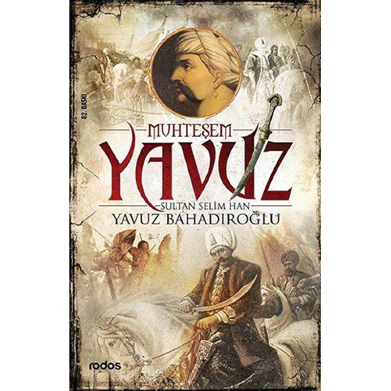 Muhteşem Yavuz Sultan Selim Han Muhteşem Yavuz Sultan Selim Han