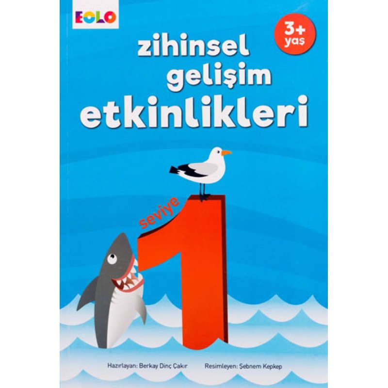 3+ Yaş Zihinsel Gelişim Etkinlikleri - Seviye 1 3+ Yaş Zihinsel Gelişim Etkinlikleri - Seviye 1