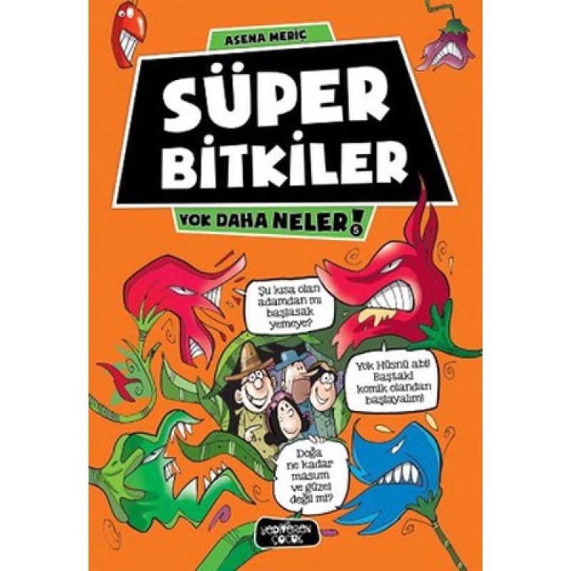 Yok Daha Neler 5 - Süper Bitkiler Yok Daha Neler 5 - Süper Bitkiler