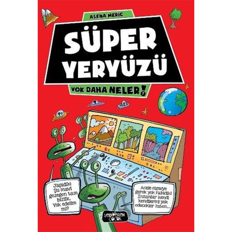 Yok Daha Neler - Süper Yeryüzü