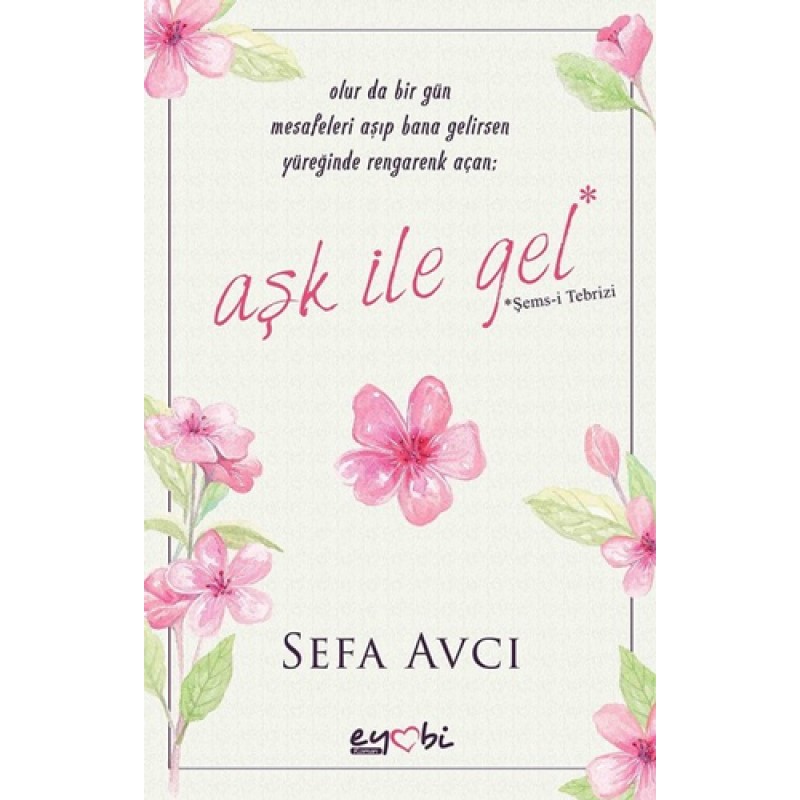 Aşk İle Gel Aşk İle Gel