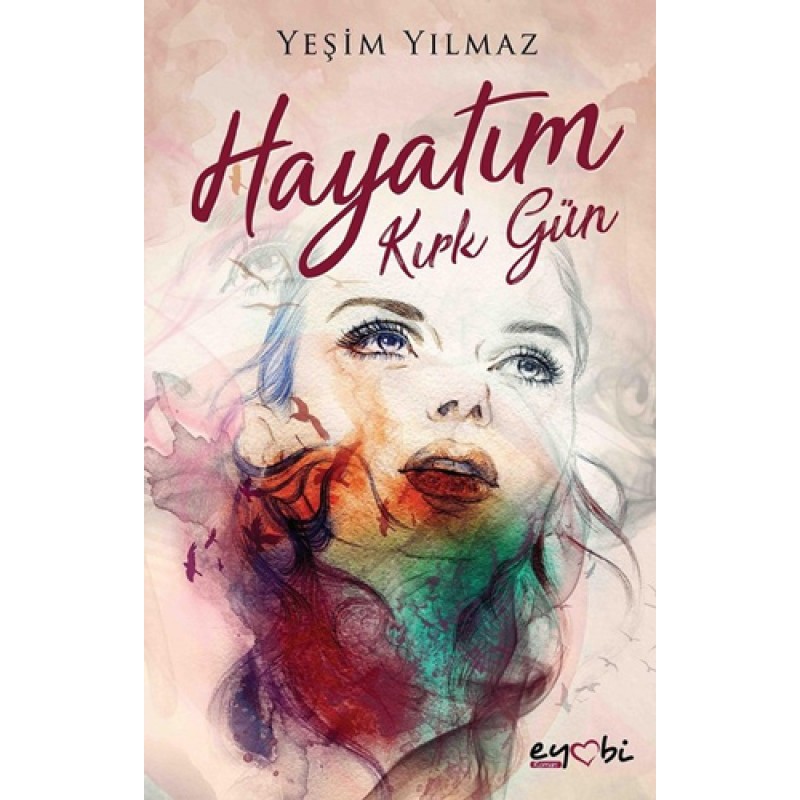 Hayatım Kırk Gün Hayatım Kırk Gün