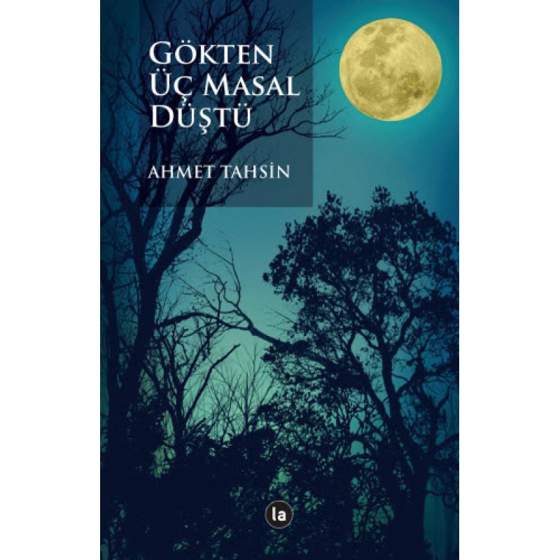 Gökten Üç Masal Düştü Gökten Üç Masal Düştü