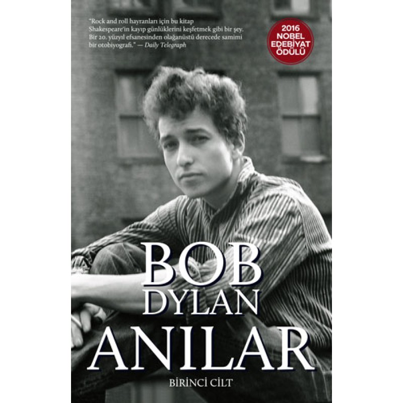 Bob Dylan - Anılar: Birinci Cilt Bob Dylan - Anılar: Birinci Cilt