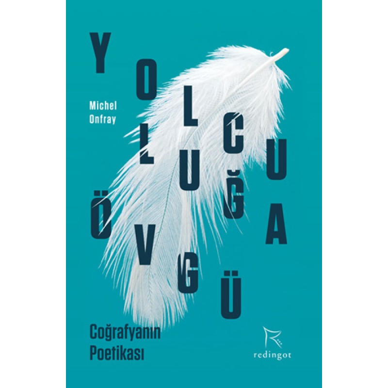 Yolculuğa Övgü Yolculuğa Övgü