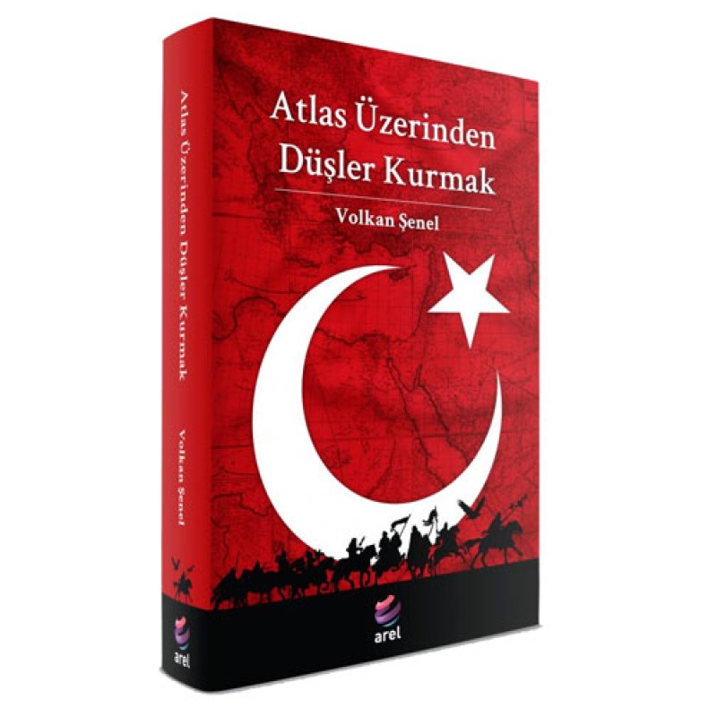 Atlas Üzerinden Düşler Kurmak Atlas Üzerinden Düşler Kurmak