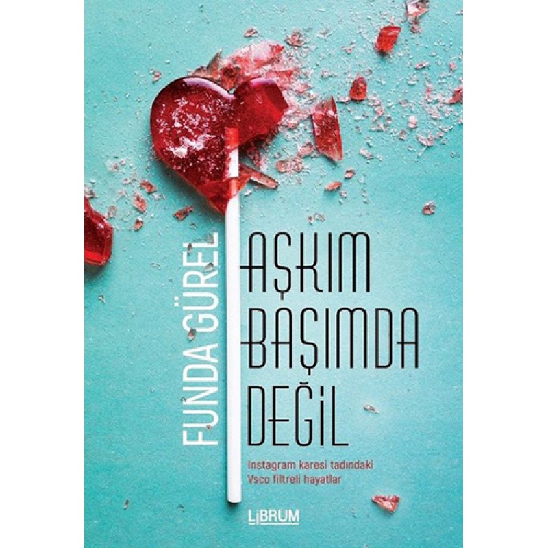Aşkım Başımda Değil Aşkım Başımda Değil