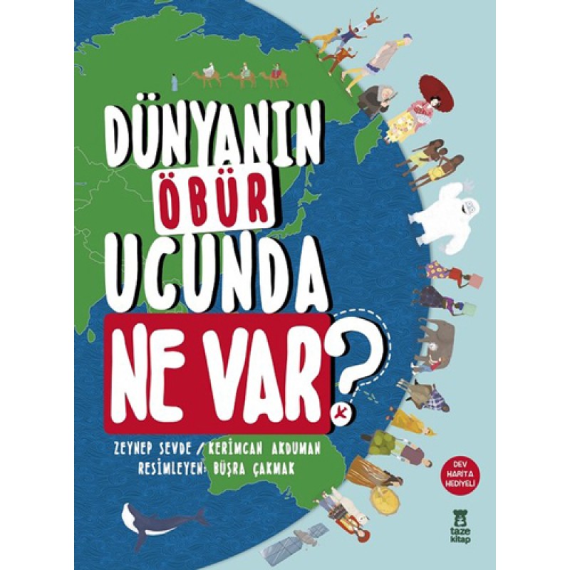 Dünyanın Öbür Ucunda Ne Var? Dünyanın Öbür Ucunda Ne Var?
