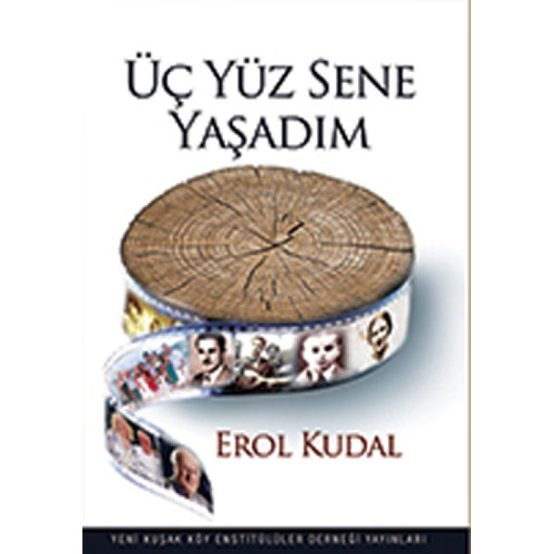 Üç Yüz Sene Yaşadım Üç Yüz Sene Yaşadım