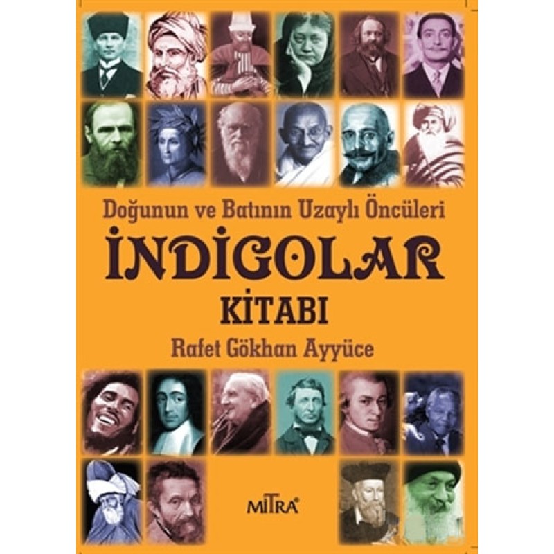 İndigolar Kitabı - Doğunun ve Batının Uzaylı Öncüleri