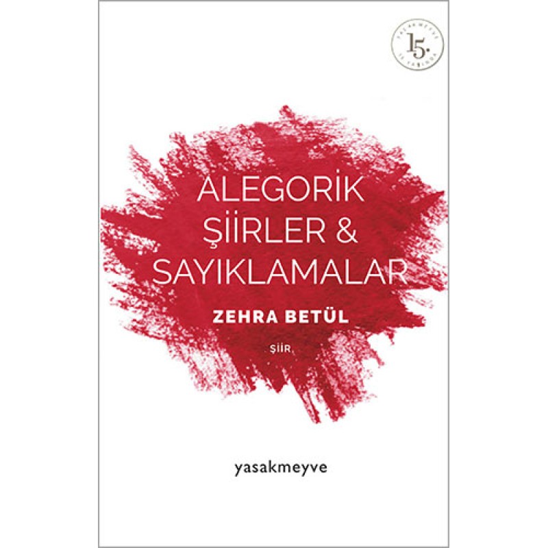 Alegorik Şiirler ve Sayıklamalar Alegorik Şiirler ve Sayıklamalar