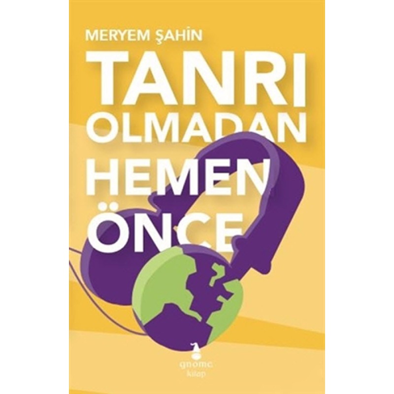 Tanrı Olmadan Hemen Önce Tanrı Olmadan Hemen Önce