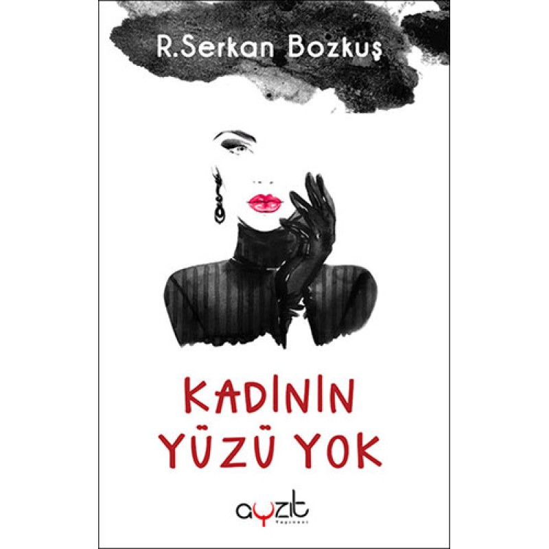 Kadının Yüzü Yok Kadının Yüzü Yok